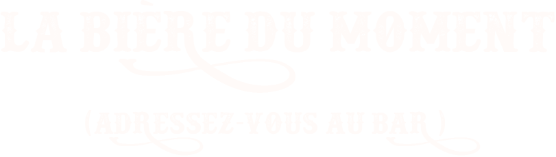 Bière du moment