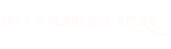 Planches apéro et softs